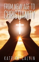 From New Age to Christianity 1803699329 Book Cover