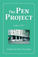 The Pen Project: Saigon 1967 1504360648 Book Cover