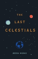 The Last Celestials B09QFCZYHW Book Cover