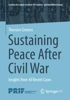 Sustaining Peace After Civil War: Insights from 48 Recent Cases 3032117097 Book Cover