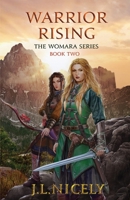 Warrior Rising: The Womara Series, Book Two 1732101027 Book Cover