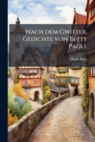 Nach dem Gwitter, Gedichte von Betty Paoli. 1179412478 Book Cover