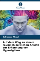 Auf dem Weg zu einem räumlich-zeitlichen Ansatz zur Erkennung von Hypovigilanz (German Edition) 6209546455 Book Cover