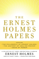 The Ernest Holmes Papers: A Collection of Three Inspirational Classics 0399170553 Book Cover
