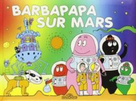 Barbapapa sur Mars 4061287699 Book Cover