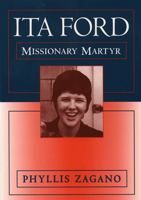 Ita Ford: Missionary Martyr 0809136635 Book Cover