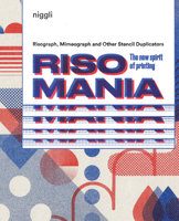 Risomania: The New Spirit of Printing 3721209664 Book Cover