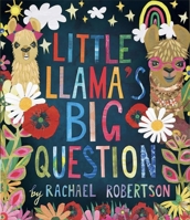 LITTLE LLAMA'S BIG QUESTION 1761400878 Book Cover