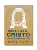 Ese no es mi Cristo: Descubre al Jesús verdadero de la Biblia (Spanish Edition) B0GZ9CDSX1 Book Cover