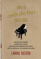 How to Tickle the Keys with Ease 1593936990 Book Cover