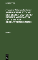 Auserlesene Stücke der besten deutschen Dichter von Martin Opitz bis auf gegenwärtige Zeiten 3112445554 Book Cover