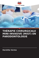 THÉRAPIE CHIRURGICALE MINI-INVASIVE (MIST) EN PARODONTOLOGIE 6206292215 Book Cover