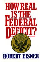 How Real Is the Federal Deficit? 0029094305 Book Cover