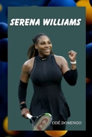 SERENA WILLIAMS: The Making of a Legend B0FT8DXKG7 Book Cover