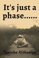 It's just a phase B0BBVCXVBL Book Cover