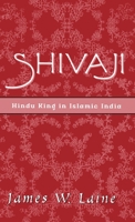 Shivaji: Hindu King in Islamic India 0195141261 Book Cover