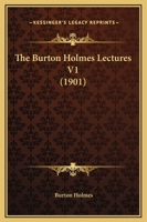 The Burton Holmes Lectures 1104909111 Book Cover