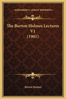 The Burton Holmes Lectures 116618790X Book Cover