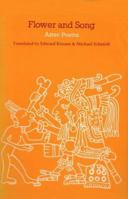 Flower and Song: Poems of the Aztec Peoples (Publication / School Natural Science Society) 0856464236 Book Cover