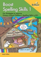 Boost Spelling Skills: Fun Strategies to Improve Primary School Children's Spelling Skills 0857478036 Book Cover
