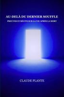 Au-delà du dernier souffle - preuves et récits sur la vie après la mort (French Edition) 2982225344 Book Cover