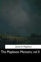 The Mapleson Memoirs: 1848-1888; Volume II 1544872089 Book Cover