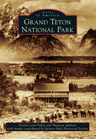 Grand Teton National Park 1467131482 Book Cover