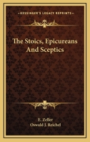 The Stoics, Epicureans, and Sceptics 1015751261 Book Cover