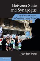 Between State and Synagogue: The Secularization of Contemporary Israel 110700344X Book Cover