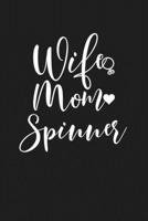 Wife Mom Spinner: Mom Journal, Diary, Notebook or Gift for Mother 1694335216 Book Cover