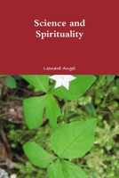 Science and Spirituality 0557074878 Book Cover