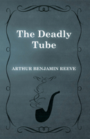 The Deadly Tube 1473326184 Book Cover