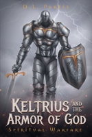 Keltrius and the armor of God 1500898988 Book Cover