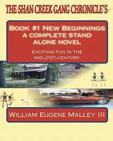 The Shan Creek Gang Chronicle's: Book 1 New Beginnings 1456332287 Book Cover