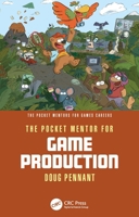 The Pocket Mentor for Game Production (The Pocket Mentors for Games Careers) 1032785608 Book Cover