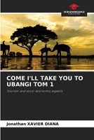 Come I'll Take You to Ubangi Tom 1 620797414X Book Cover