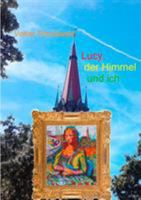 Lucy, der Himmel und ich 374071378X Book Cover