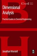 Dimensional Analysis: Practical Guides in Chemical Engineering 0128012366 Book Cover