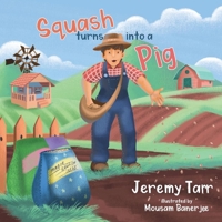 Squash Turns into a Pig 109830764X Book Cover