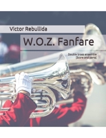 W.O.Z. Fanfare: Double brass ensemble Score and parts (Spanish Edition) B08KBSCQCN Book Cover