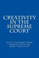 Creativity in the Supreme Court 1499738730 Book Cover