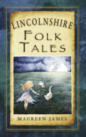 Lincolnshire Folk Tales 0752466402 Book Cover