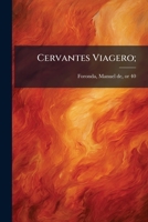 Cervantes Viagero; 1247671356 Book Cover