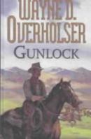 Gunlock B0007E8CZE Book Cover