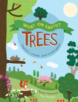 What On Earth?: Trees 1682973050 Book Cover