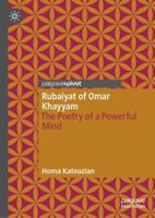 Rubaiyat of Omar Khayyam: The Poetry of a Powerful Mind 9819282616 Book Cover