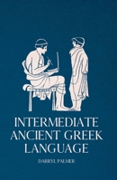 Intermediate Ancient Greek Language 1760463426 Book Cover
