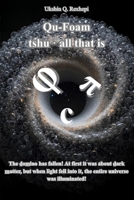 Qu- Foam: tshu - all that is B0G5LFYLP2 Book Cover