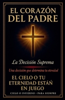 El Corazon Del Padre (Spanish Edition) B0FP3VL23V Book Cover
