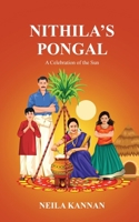 Nithila's Pongal: A celebration of the sun B0DRDCGF5S Book Cover